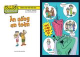 Comic kĩ năng sống - Dành cho trẻ tiểu học - Ăn uống an toàn (2024)