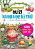 Quiz! Khoa học kì thú - SOS Khoa học sinh tồn