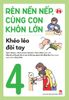 Rèn nền nếp, cùng con khôn lớn - Khéo léo đôi tay