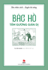 Rèn nhân cách - Luyện tài năng - Bác Hồ - Tấm gương giản dị