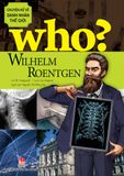 Who? Chuyện kể về danh nhân thế giới - Wilhelm Roentgen (2022)