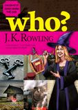 Who? Chuyện kể về danh nhân thế giới - J. K. Rowling