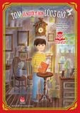 Truyện hay Nhật Bản cho tuổi tiểu học - Tom và người tí hon lúc 3 giờ