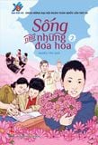 Sống như những đóa hoa - Tập 2