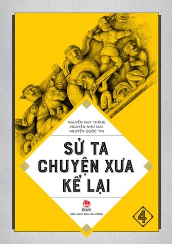 Sử ta - Chuyện xưa kể lại - Tập 4