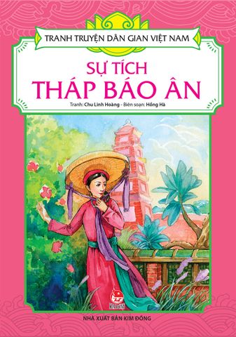 Tranh truyện dân gian Việt Nam - Sự tích Tháp Báo Ân (2020)