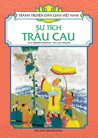 Tranh truyện dân gian Việt Nam - Sự tích trầu cau