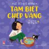 Lễ tết quê hương - Tạm biệt Chép Vàng - Chuyện kể dịp Tết Ông Táo