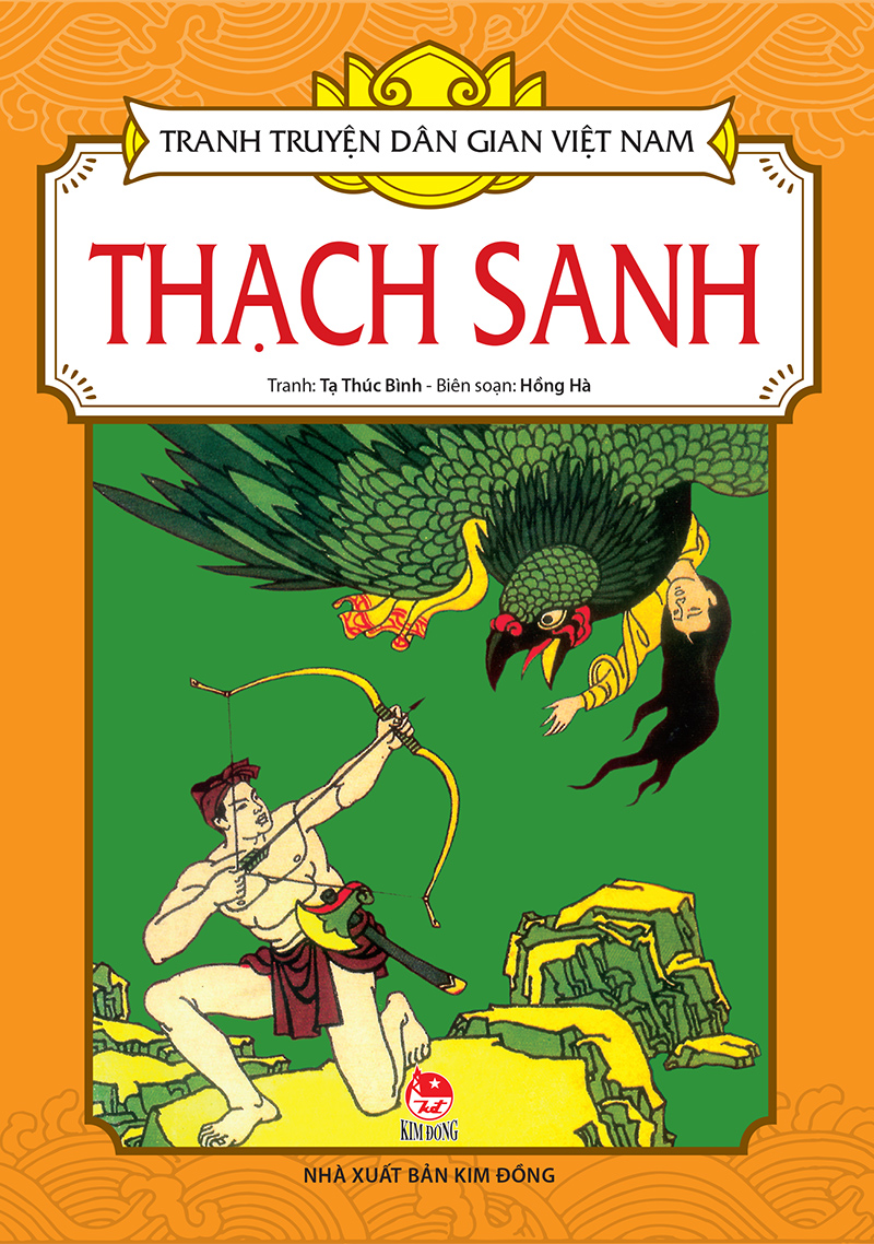 Ôn tập văn bản Thạch Sanh - Ngữ văn 6 tập 1 2 Tranh truyện dân gian Việt Nam - Thạch Sanh – Nhà xuất bản Kim Đồng