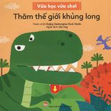 Vừa học vừa chơi - Thăm thế giới khủng long