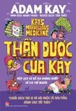 Thần dược của Kay - Một lịch sử bổ ích khủng khiếp về cơ thể người