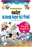 Quiz! Khoa học kì thú - Thế giới huyền bí (2021)