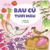 Thế giới trong mắt bé - Rau củ tươi màu