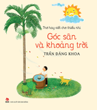 Thơ hay viết cho thiếu nhi - Góc sân và khoảng trời