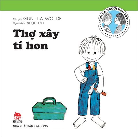 Con là người bạn tốt - Thợ xây tí hon (2019)