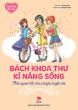 Bách khoa thư kĩ năng sống - Dành cho bạn gái - Thói quen tốt của cô gái tuyệt vời (2022)