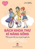 Bách khoa thư kĩ năng sống - Dành cho bạn gái - Thói quen tốt của cô gái tuyệt vời