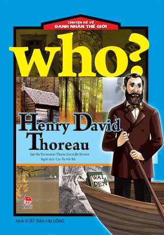 Who? Chuyện kể về danh nhân thế giới - Henry David Thoreau (2020)