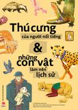 Thú cưng của người nổi tiếng và những con vật làm nên lịch sử