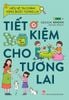 Hiểu về tài chính, vững bước tương lai - Tiết kiệm cho tương lai