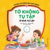 Chung tay đánh bay dịch bệnh - Tớ không tụ tập, ở nhà tự lập