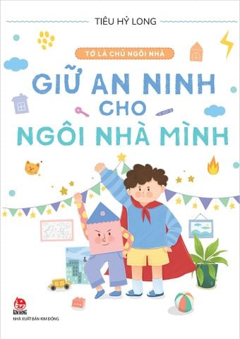 Tớ là chủ ngôi nhà - Giữ an ninh cho ngôi nhà mình