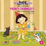 English Learn & Play with activity sheets - Mon’s triangles - How to associate and imagine