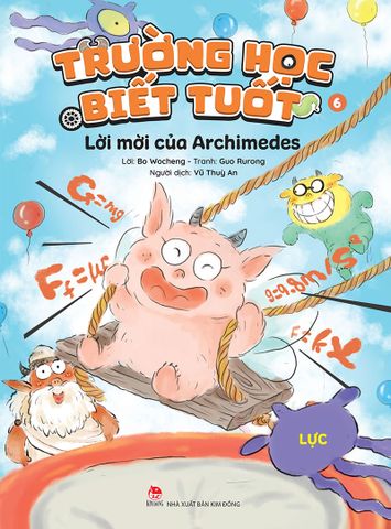 Trường học Biết Tuốt - Tập 6 - Lời mời của Archimedes - Lực
