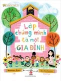 Trường học tuyệt vời - Lớp chúng mình là một gia đình