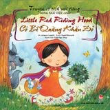 Truyện cổ tích nổi tiếng song ngữ Việt - Anh - Little Red Riding Hood - Cô Bé Quàng Khăn Đỏ