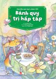 Truyện hay dạy lòng tốt - Bánh quy trị hấp tấp