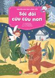 Truyện hay dạy lòng tốt - Sói đói cứu cừu non