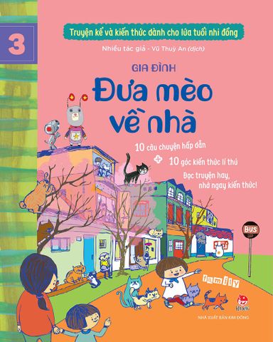 Truyện kể và kiến thức dành cho lứa tuổi nhi đồng – Tập 3 – Gia đình - Đưa mèo về nhà