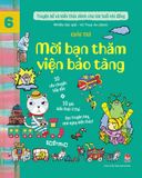 Truyện kể và kiến thức dành cho lứa tuổi nhi đồng – Tập 6 – Giải trí – Mời bạn thăm viện bảo tàng