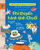 Truyện kể và kiến thức dành cho lứa tuổi nhi đồng – Tập 7 – Khám phá – Phi thuyền hành tinh chuối