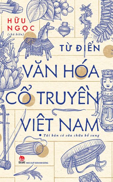 Từ điển văn hóa cổ truyền Việt Nam – Nhà xuất bản Kim Đồng