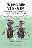 Từ nhà anh về nhà em - Hành trình 16,000 km đạp xe xuyên Âu-Á của cặp đôi Pháp-Việt