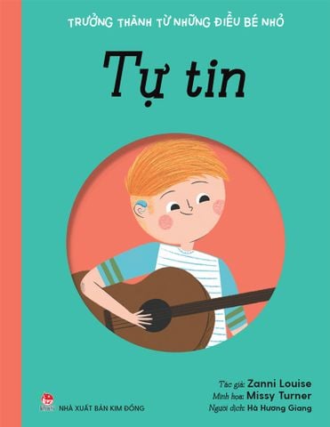 Trưởng thành từ những điều bé nhỏ - Tự tin