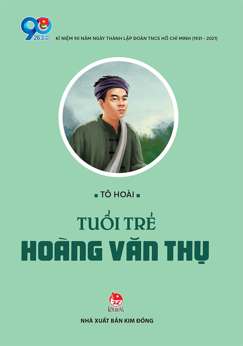 Tuổi trẻ Hoàng Văn Thụ – Nhà xuất bản Kim Đồng