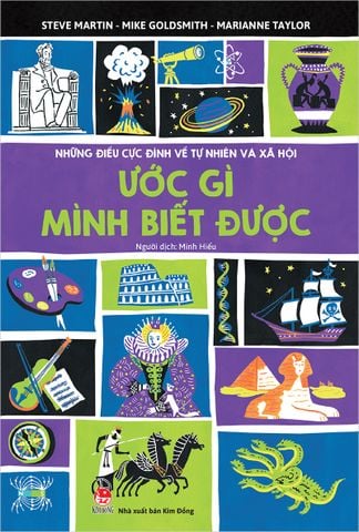 Những điều cực đỉnh về tự nhiên và xã hội - Ước gì mình biết được
