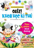 Quiz! Khoa học kì thú - Thực phẩm Dinh dưỡng