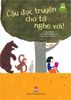 Truyện hay Nhật Bản cho tuổi tiểu học - Cậu đọc truyện cho tớ nghe với