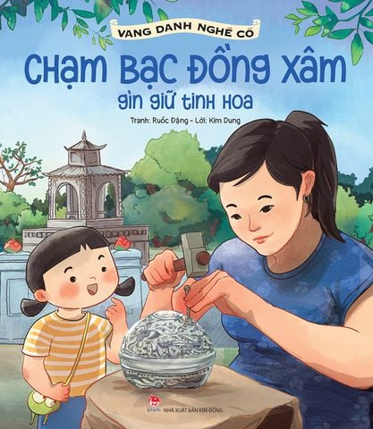 Vang danh nghề cổ - Chạm bạc Đồng Xâm - gìn giữ tinh hoa