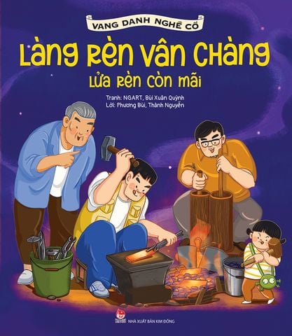 Vang danh nghề cổ - Làng rèn Vân Chàng - Lửa rèn còn mãi