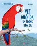 Vẹt đuôi dài đã trông thấy gì ?