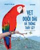Vẹt đuôi dài đã trông thấy gì ?