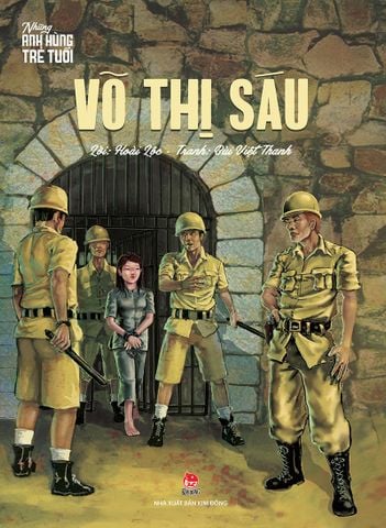 Những anh hùng trẻ tuổi - Võ Thị Sáu
