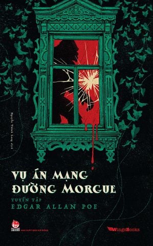Vụ án mạng đường Morgue - Tuyển tập Edgar Allan Poe (Tặng kèm postcard)
