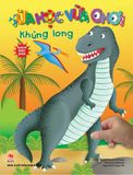 Vừa học vừa chơi - Khủng long - Sách bóc dán