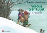 Ông vui tính - Cháu tinh nghịch - Vui đùa trên tuyết